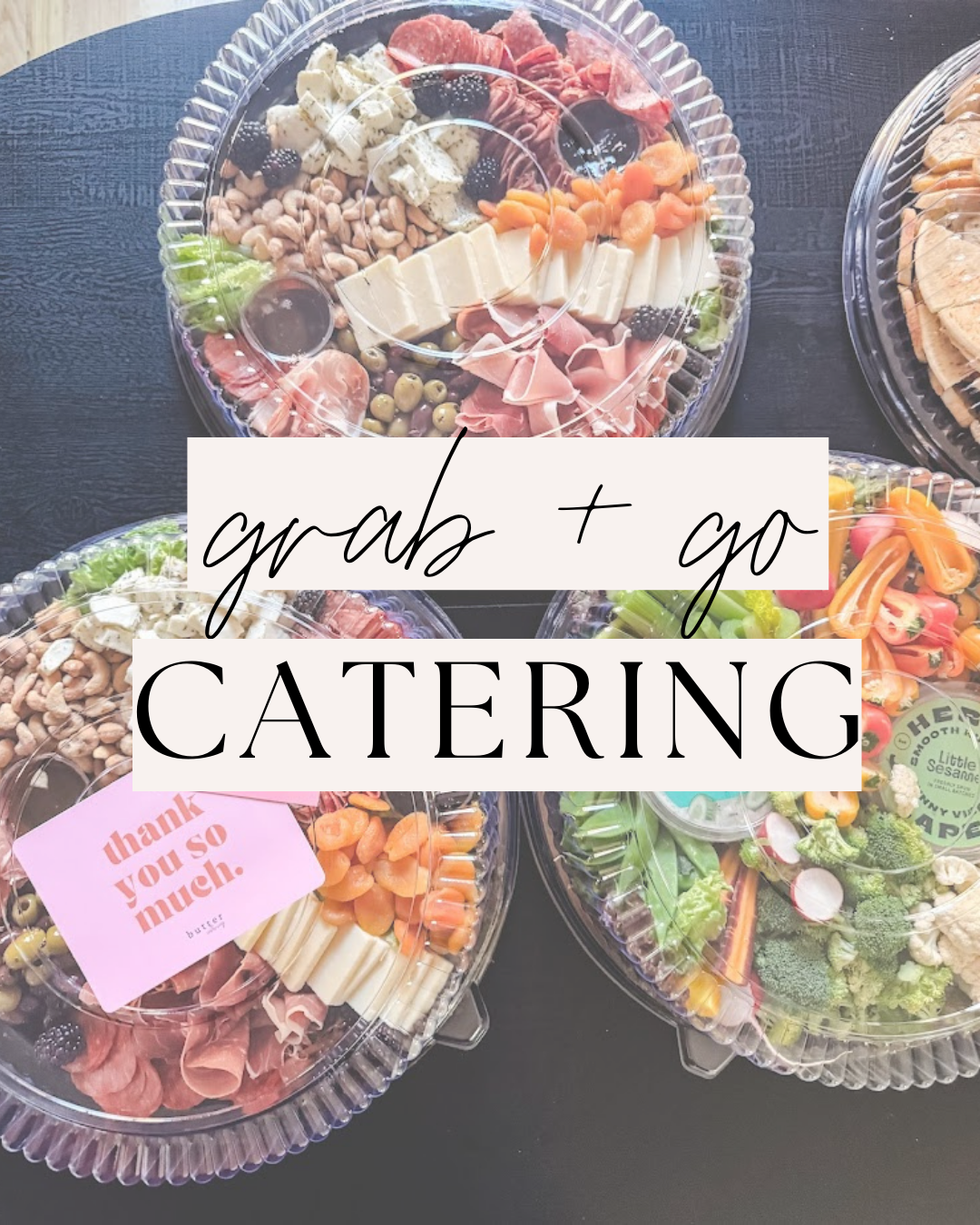 Grab + Go Catering