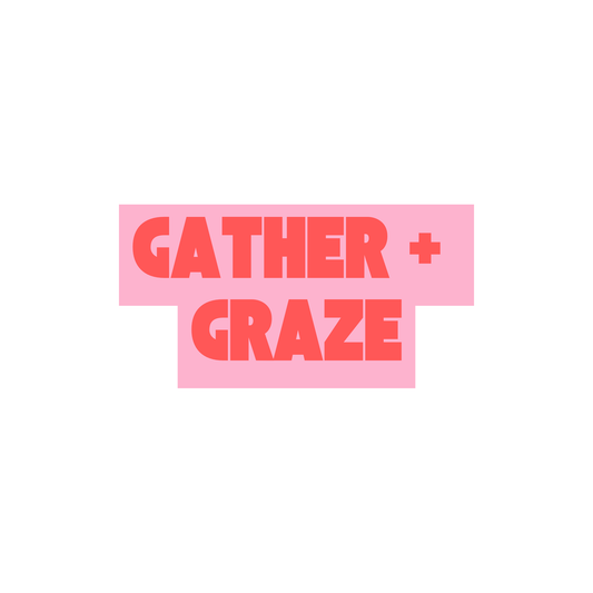 Gather + Graze | Per Person