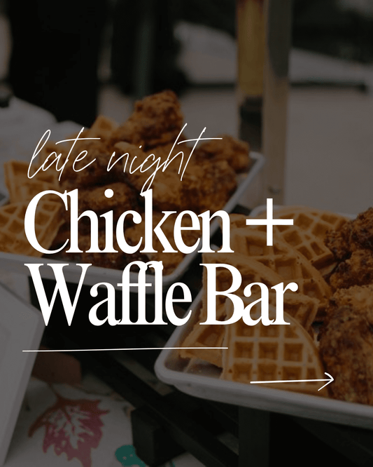 Chicken + Waffle Bar | Late Night Snacks - Butter KC | Kansas City Catering