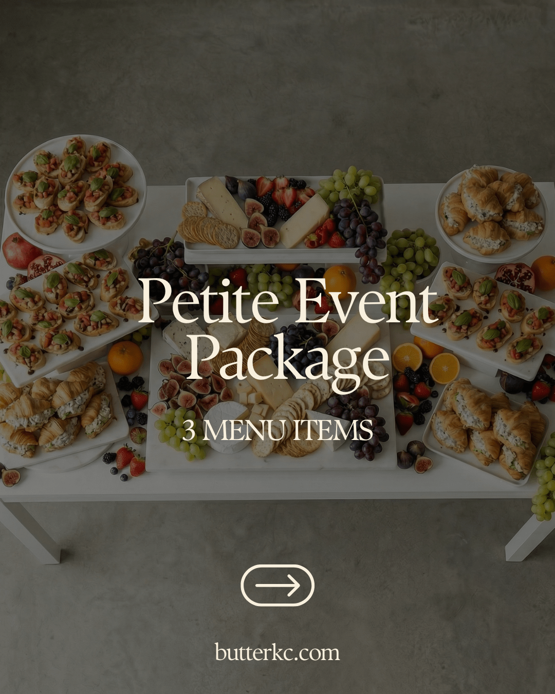 Petite Event | 3 Menu Items | Per Person - Butter KC | Kansas City Catering