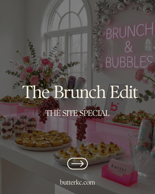 The Brunch Edit — Site Special - Butter KC | Kansas City Catering